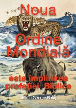 Noua Ordine Mondială este împlinirea profeției Biblice (carte)