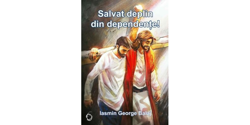 Salvat deplin din dependențe!